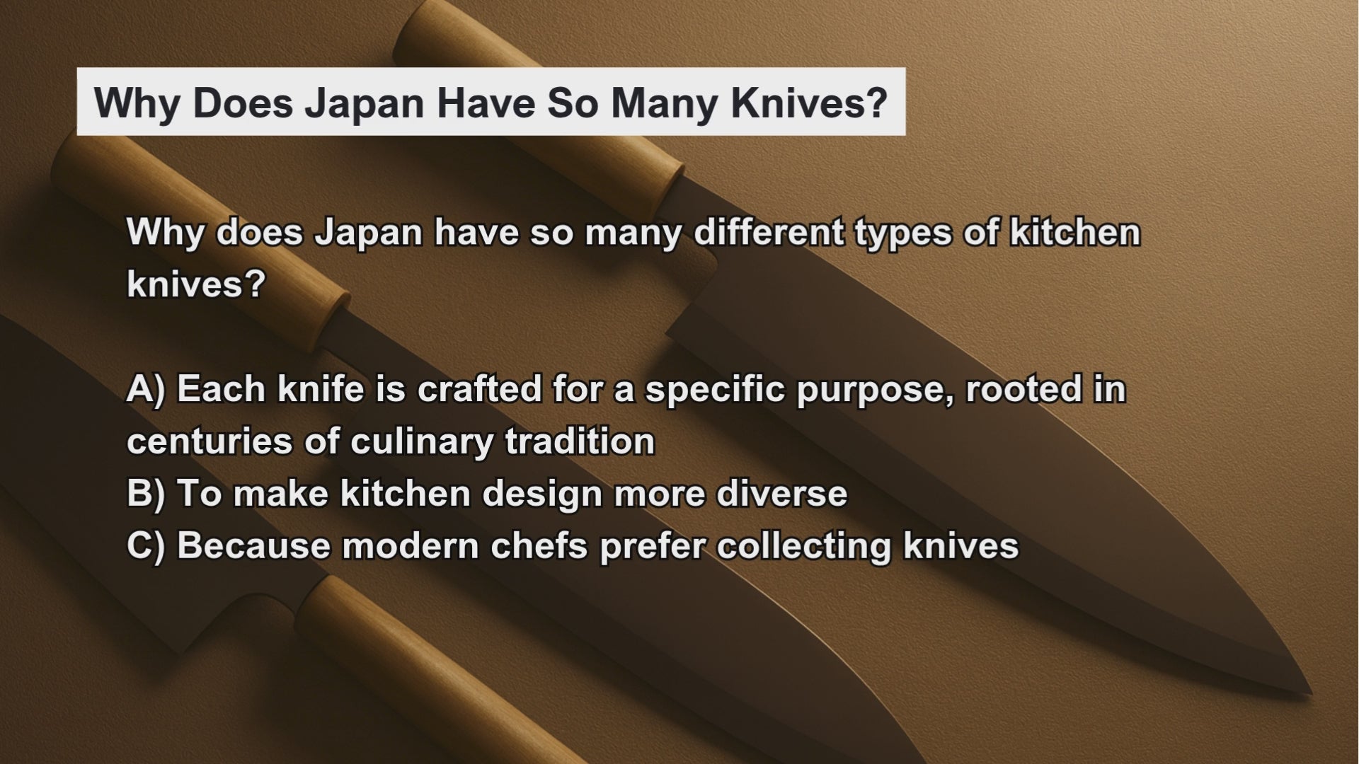 Load video: Video introducing a knowledge quiz on traditional Japanese knives, helping viewers learn the characteristics, uses, and craftsmanship behind iconic single-edge and double-edge blade types.