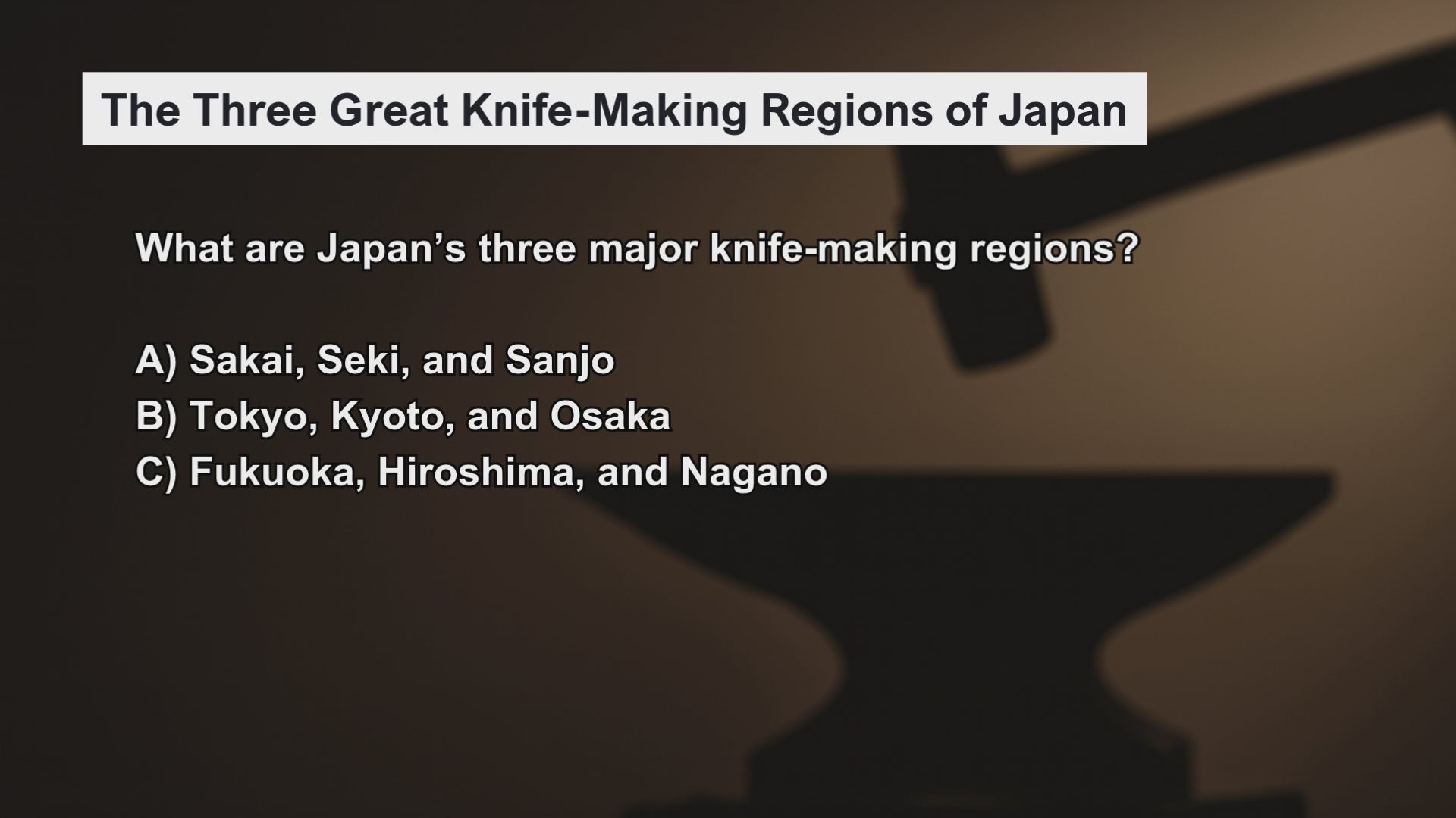 Load video: Video introducing a knowledge quiz on the spirit of Japan’s three major knife regions—Sakai, Seki, and Sanjo—highlighting their unique traditions and craftsmanship.